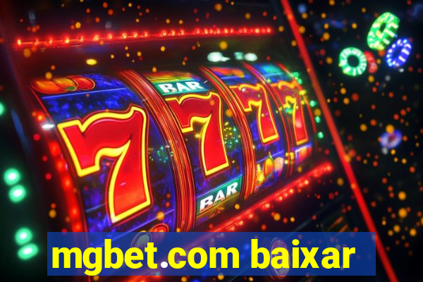 mgbet.com baixar